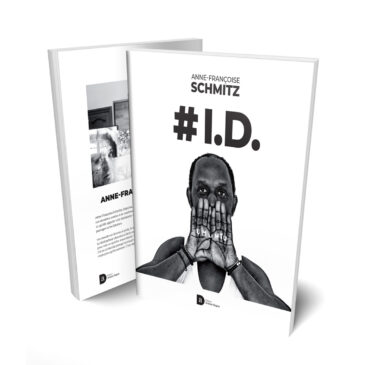 <strong>“#I.D.” </strong><br/>Textes & photographies d’Anne-Françoise Schmitz